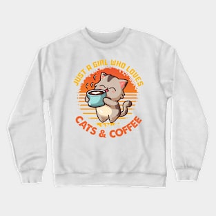A girl who loves cats and coffee Funny Quote Hilarious Sayings Humor Crewneck Sweatshirt